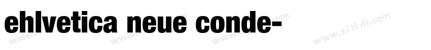 ehlvetica neue conde字体转换